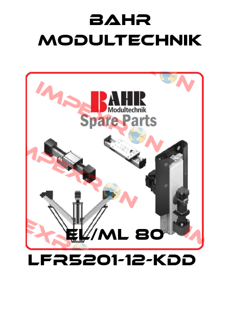 EL/ML 80 LFR5201-12-KDD  Bahr Modultechnik