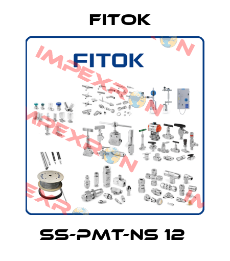 SS-PMT-NS 12  Fitok