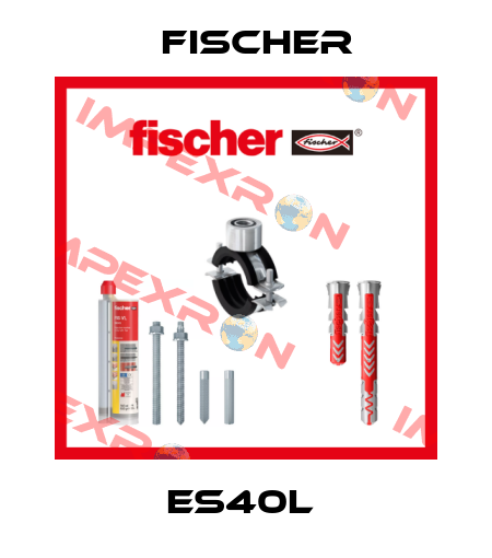 ES40L  Fischer