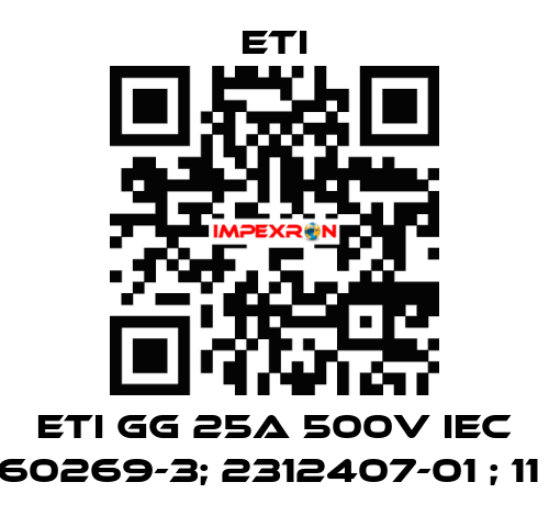 ETI GG 25A 500V IEC 60269-3; 2312407-01 ; 11  Eti