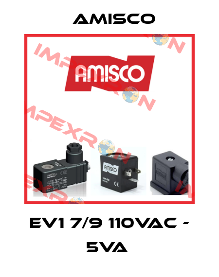 EV1 7/9 110VAC - 5VA  Amisco