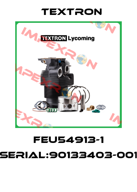 FEU54913-1 Serial:90133403-001  Textron