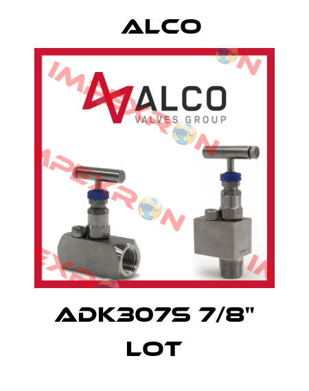 ADK307S 7/8" LOT Alco