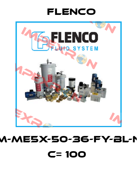 FLM-ME5X-50-36-FY-BL-N-E1 C= 100  Flenco