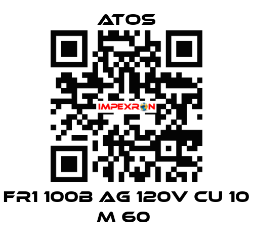 FR1 100B AG 120V CU 10 M 60  Atos