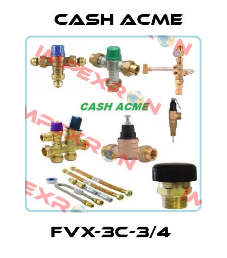 FVX-3C-3/4  Cash Acme