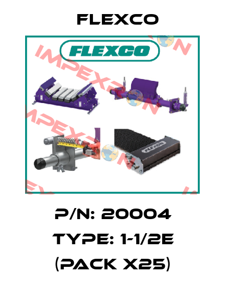P/N: 20004 Type: 1-1/2E (pack x25) Flexco