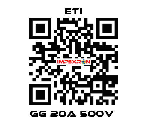 GG 20A 500V  Eti