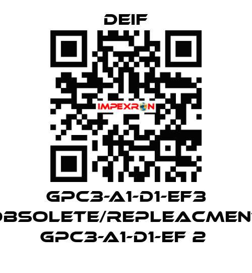 GPC3-A1-D1-EF3 obsolete/repleacment GPC3-A1-D1-EF 2  Deif