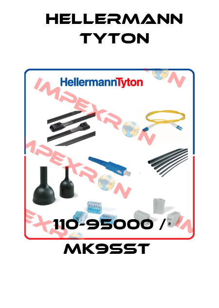 110-95000 / MK9SST  Hellermann Tyton
