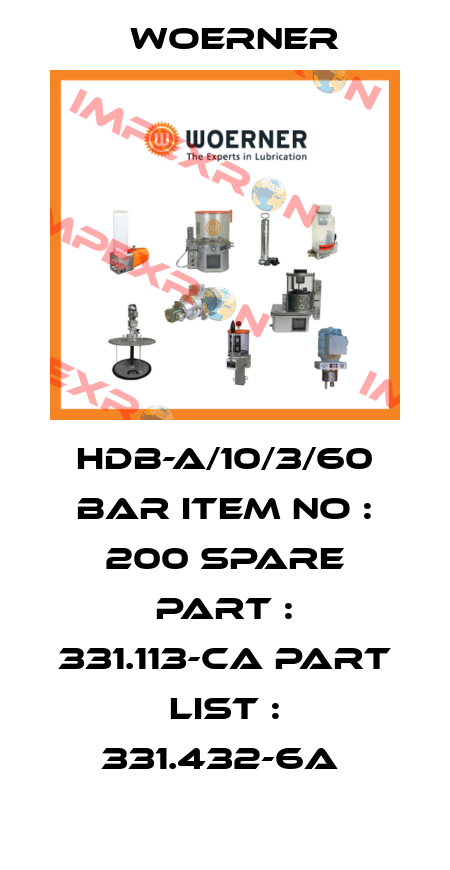 HDB-A/10/3/60 BAR ITEM NO : 200 SPARE PART : 331.113-CA PART LIST : 331.432-6A  Woerner