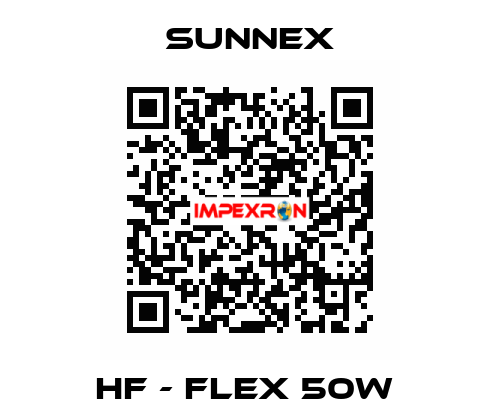 HF - FLEX 50W  Sunnex