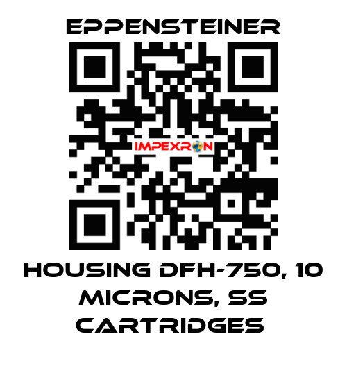HOUSING DFH-750, 10 MICRONS, SS CARTRIDGES  Eppensteiner