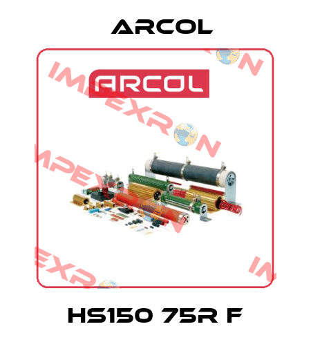 HS150 75R F Arcol
