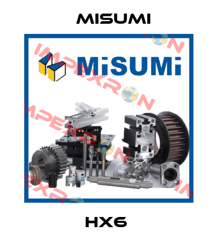 HX6  Misumi