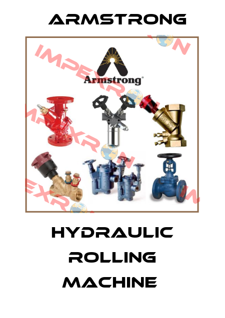 Hydraulic Rolling Machine  Armstrong