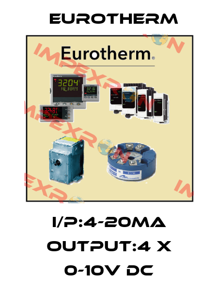 I/P:4-20MA OUTPUT:4 X 0-10V DC Eurotherm