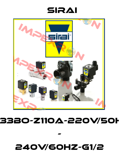 L133BO-Z110A-220V/50Hz - 240V/60Hz-G1/2 Sirai