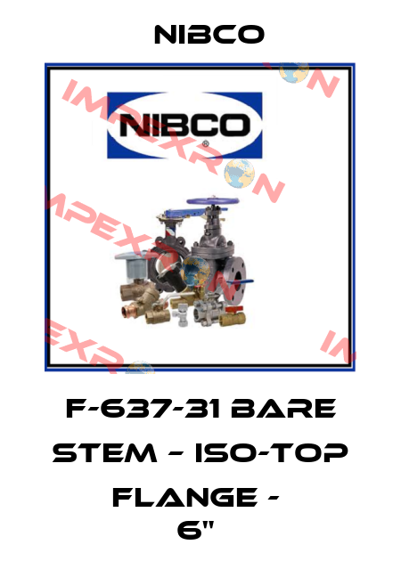 F-637-31 BARE STEM – ISO-TOP FLANGE - 
6"  Nibco