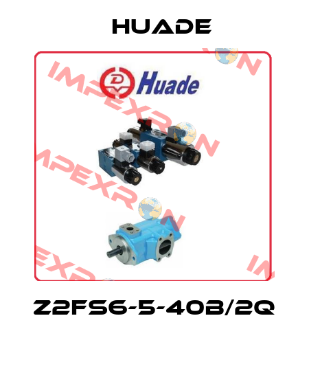 Z2FS6-5-40B/2Q  Huade