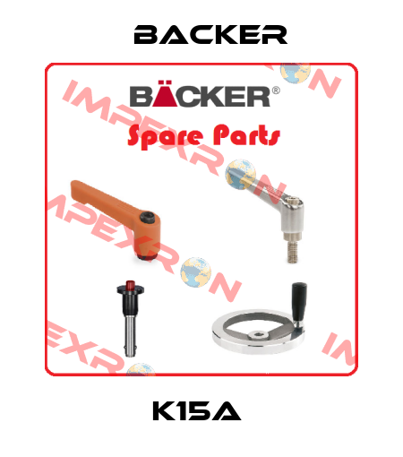 K15A  Backer