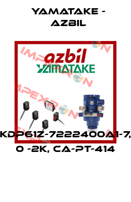KDP61Z-7222400A1-7, 0 -2K, CA-PT-414  Yamatake - Azbil