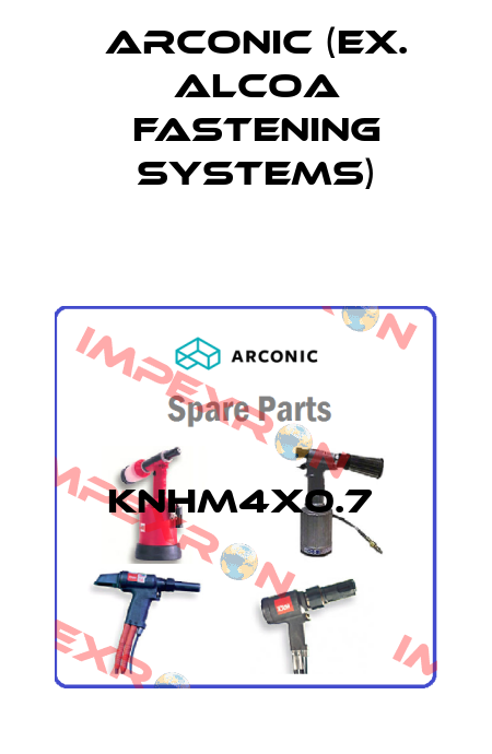 KNHM4X0.7  Arconic (ex. Alcoa Fastening Systems)