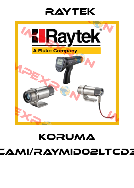 KORUMA CAMI/RAYMID02LTCD3  Raytek