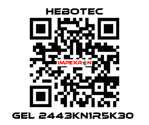  Gel 2443KN1R5K30  HEBOTEC