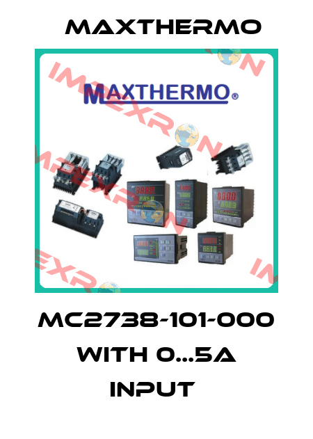 MC2738-101-000  with 0...5A input  Maxthermo
