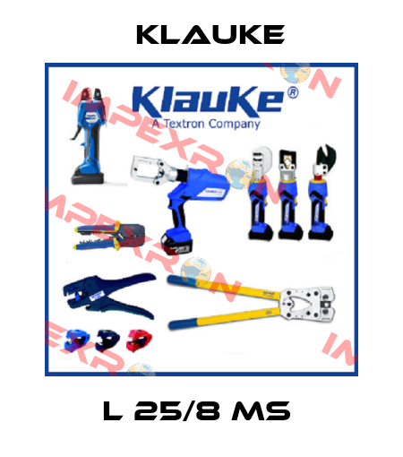L 25/8 MS  Klauke