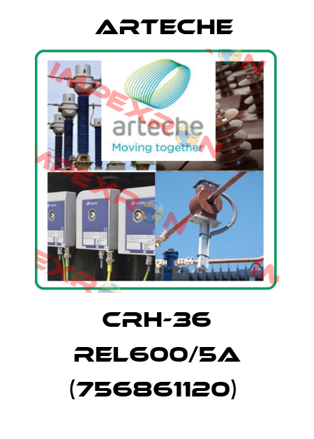CRH-36 REL600/5A (756861120)  Arteche