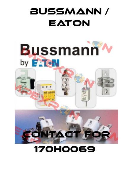 Contact For 170H0069  BUSSMANN / EATON