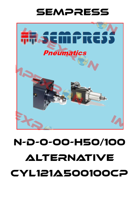 N-D-0-00-H50/100 alternative CYL121A500100CP    Sempress