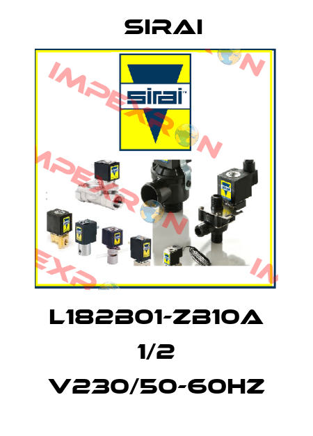 L182B01-ZB10A 1/2 V230/50-60HZ Sirai