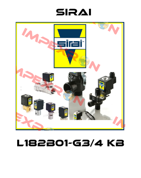 L182B01-G3/4 KB  Sirai