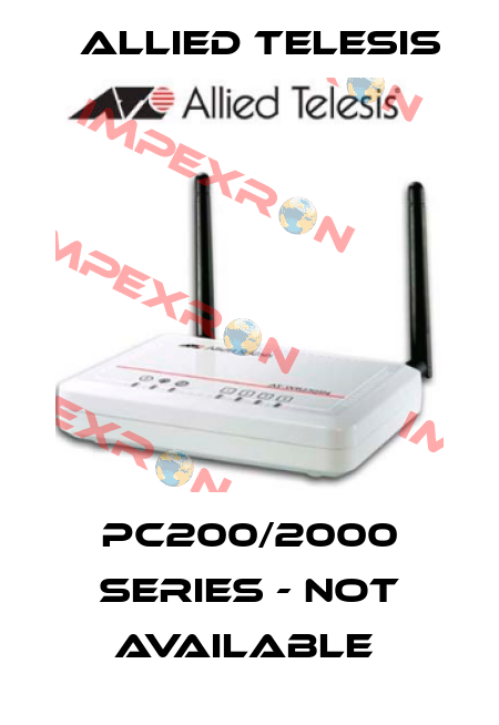 PC200/2000 SERIES - not available  Allied Telesis