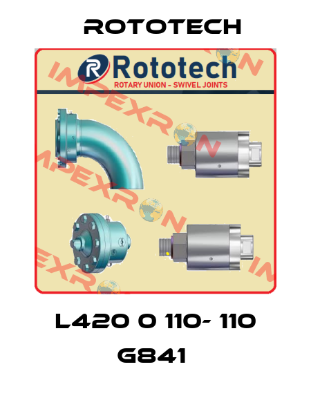 L420 0 110- 110 G841  Rototech