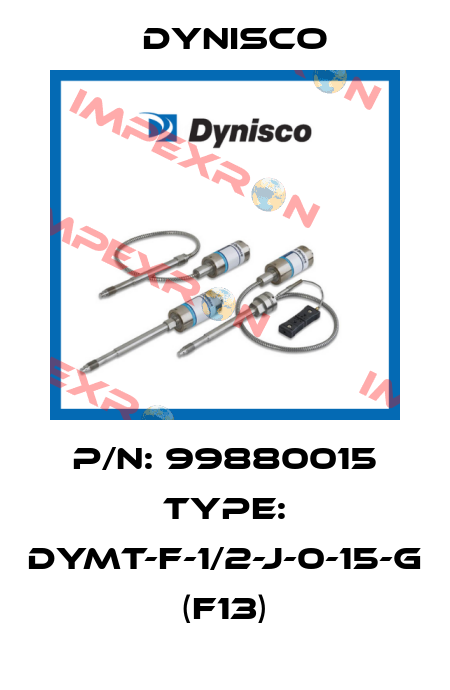 P/N: 99880015 Type: DYMT-F-1/2-J-0-15-G (F13) Dynisco