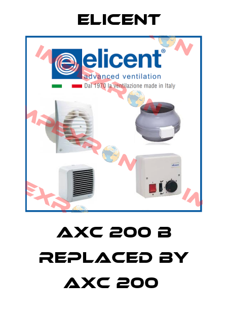 AXC 200 B replaced by AXC 200  Elicent