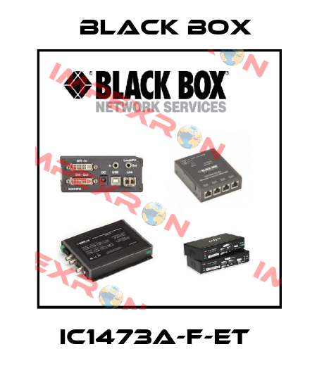 IC1473A-F-ET  Black Box