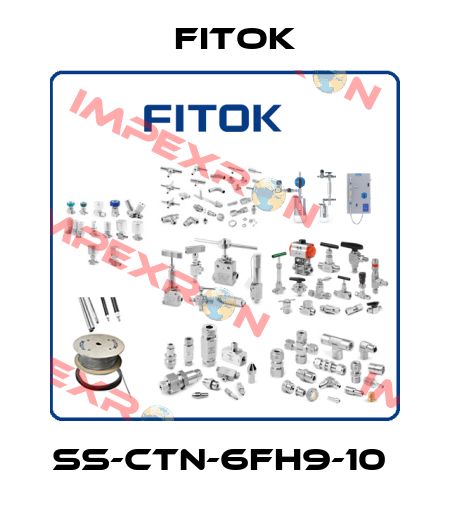 SS-CTN-6FH9-10  Fitok