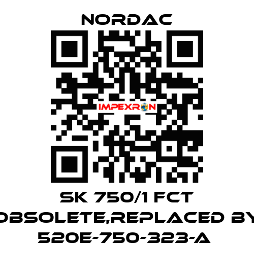 SK 750/1 FCT obsolete,replaced by 520E-750-323-A  NORDAC