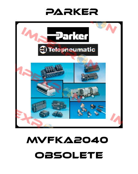 MVFKA2040  obsolete Parker