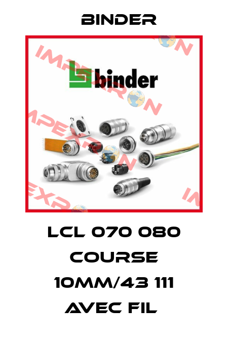 LCL 070 080 COURSE 10MM/43 111 AVEC FIL  Binder