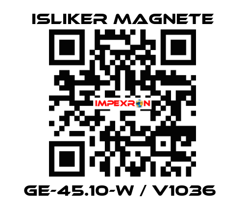 GE-45.10-W / V1036  ISLIKER MAGNETE