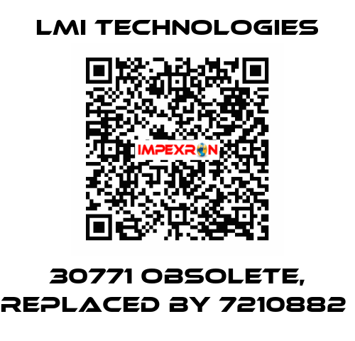 30771 obsolete, replaced by 7210882  Lmi Technologies