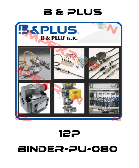 12P BINDER-PU-080  B & PLUS