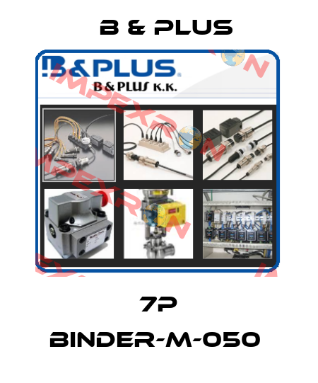 7P BINDER-M-050  B & PLUS