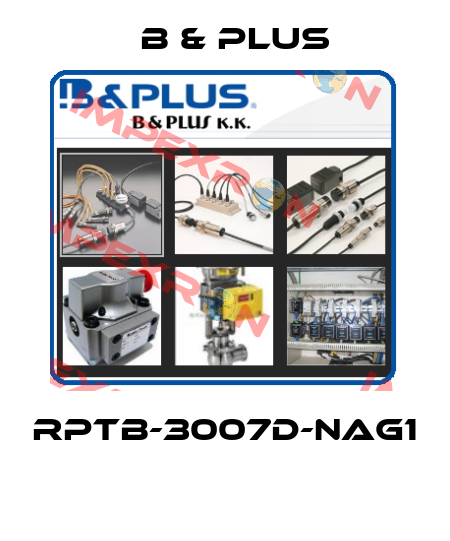 RPTB-3007D-NAG1  B & PLUS